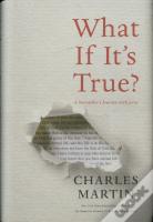What If It'S True?
