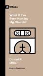 What If I'Ve Been Hurt By My Church? - Preview