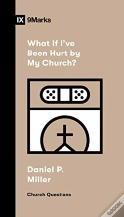 Capa do artigo What If I'Ve Been Hurt By My Church?
