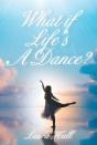 What If Life'S A Dance? - Preview