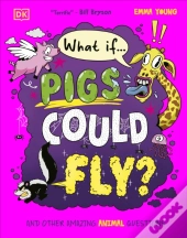 What If... Pigs Could Fly?