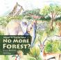 What If There Was No More Forest - Preview