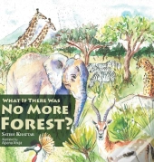 What If There Was No More Forest