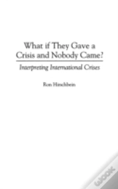 What If They Gave A Crisis And Nobody Came?