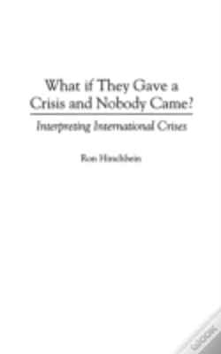 Capa do artigo What If They Gave A Crisis And Nobody Came?
