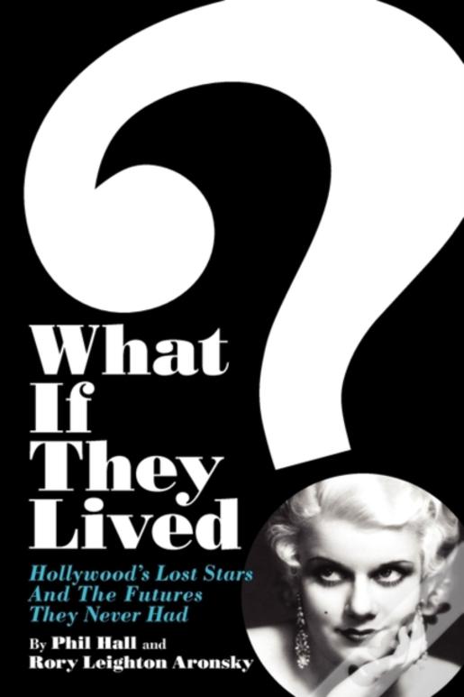 What If They Lived?
