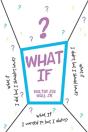 What If - Preview