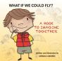 What If We Could Fly? - Preview