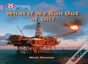 What If We Run Out Of Oil?