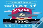 What If You & Me