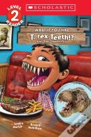 What If You Had T. Rex Teeth?: And Other Dinosaur Parts (Scholastic Reader, Level 2)