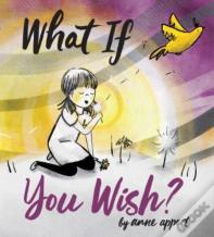 What If You Wish?