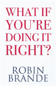 What If You'Re Doing It Right?