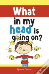 What In My Head Is Going On?