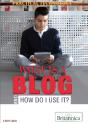 What Is A Blog And How Do I Use It? - Preview