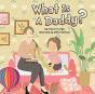 What Is A Daddy? - Preview