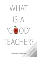 What Is A 'Good' Teacher?