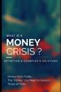 What Is A Money Crisis?  Definition & Examples & Solutions - Preview