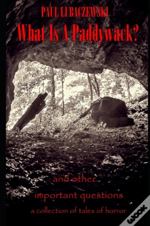 what-is-a-paddywack-de-lubaczewski-paul-lubaczewski-livro-wook