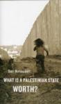 What Is A Palestinian State Worth? - Preview