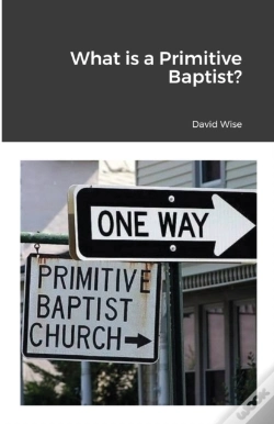 Capa do artigo What Is A Primitive Baptist