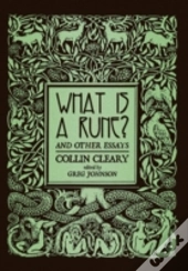 What Is A Rune? And Other Essays