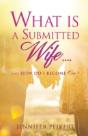 What Is A Submitted Wife......And How Do - Preview