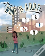 Capa do artigo What Is A.D.D.?