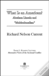 What Is An American: Abraham Lincoln And 
