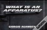 "What Is An Apparatus?" And Other Essays