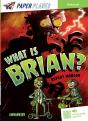 What Is Brian ? - Preview