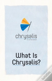 What Is Chrysalis?