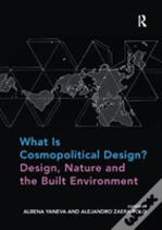 What Is Cosmopolitical Design? Design, Nature And The Built Environment