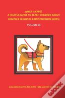 What Is Crps? A Helpful Guide To Teach Children About Complex Regional Pain Syndrome (Crps)