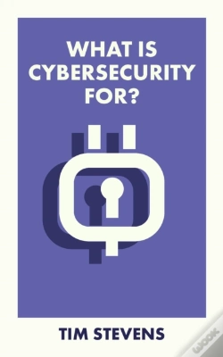 Capa do artigo What Is Cybersecurity For?