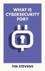 What Is Cybersecurity For? - Preview