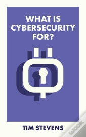 What Is Cybersecurity For?