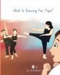 What Is Dancing For, Papa? - Preview