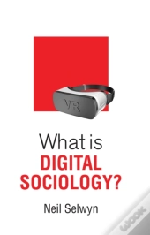 What Is Digital Sociology?