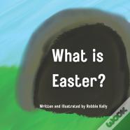 What Is Easter?