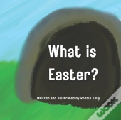What Is Easter?