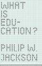 What Is Education? - Preview