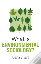 What Is Environmental Sociology?