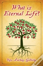 What Is Eternal Life?