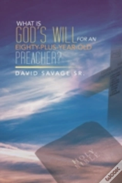 Capa do artigo What Is God'S Will For An Eighty-Plus-Year-Old Preacher?