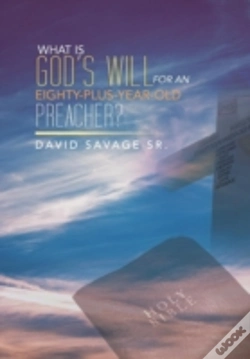 Capa do artigo What Is God'S Will For An Eighty-Plus-Year-Old Preacher?
