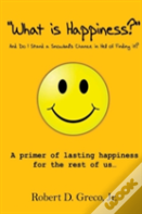 What Is Happiness