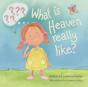 What Is Heaven Really Like - Preview
