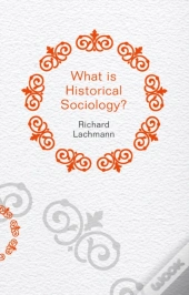 What Is Historical Sociology?