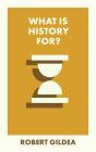 What Is History For? - Preview